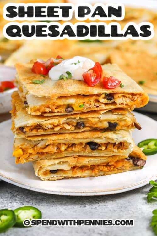 plated Sheet Pan Quesadillas with a title