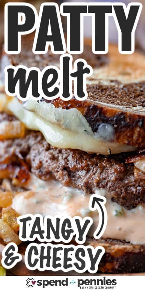 tangy and cheesy Patty Melt with writing